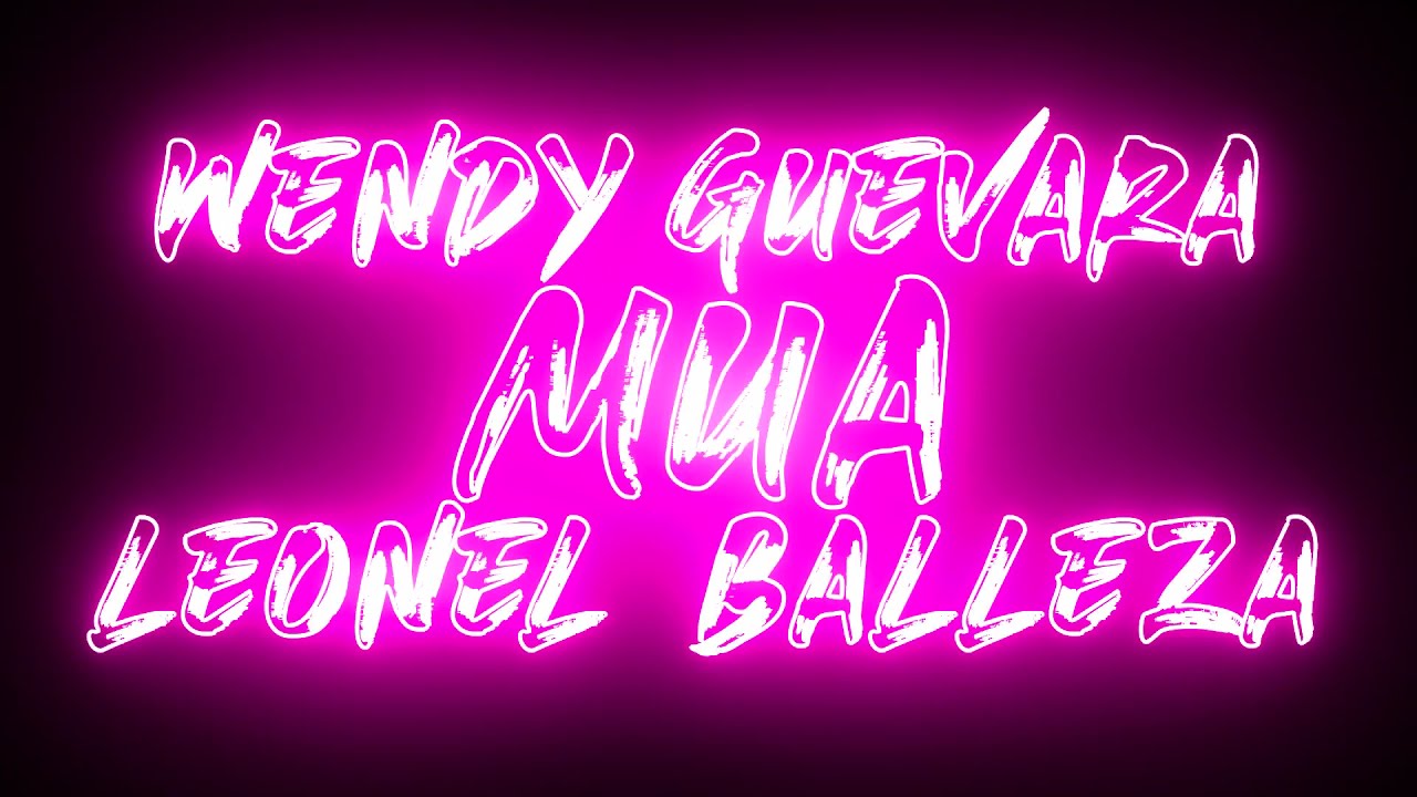 Watch Wendy Guevara - MUA - LEONEL BALLEZ ANTRO REMIX on YouTube Watch Wendy Guevara - MUA - LEONEL BALLEZ ANTRO REMIX on YouTube