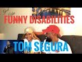 JAI COULDN'T STOP LAUGHING🤣TOM SEGURA- FUNNY DISABILITIES (REACTION)