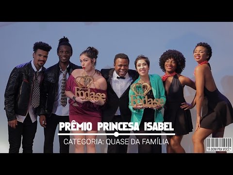Prêmio Princesa Isabel - Quase da Família