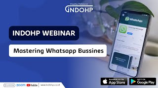 INDOHP Webinar - Mastering Whatsapp Business 101 screenshot 1