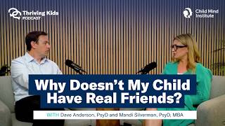 How to Help Kids Build Positive, Healthy Friendships | Thriving Kids Podcast