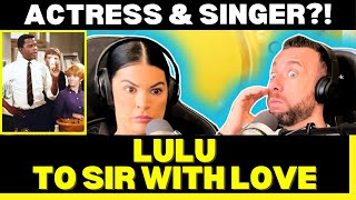 Putting Scottish Women On The Map First Time Hearing Lulu - To Sir With Love Reaction