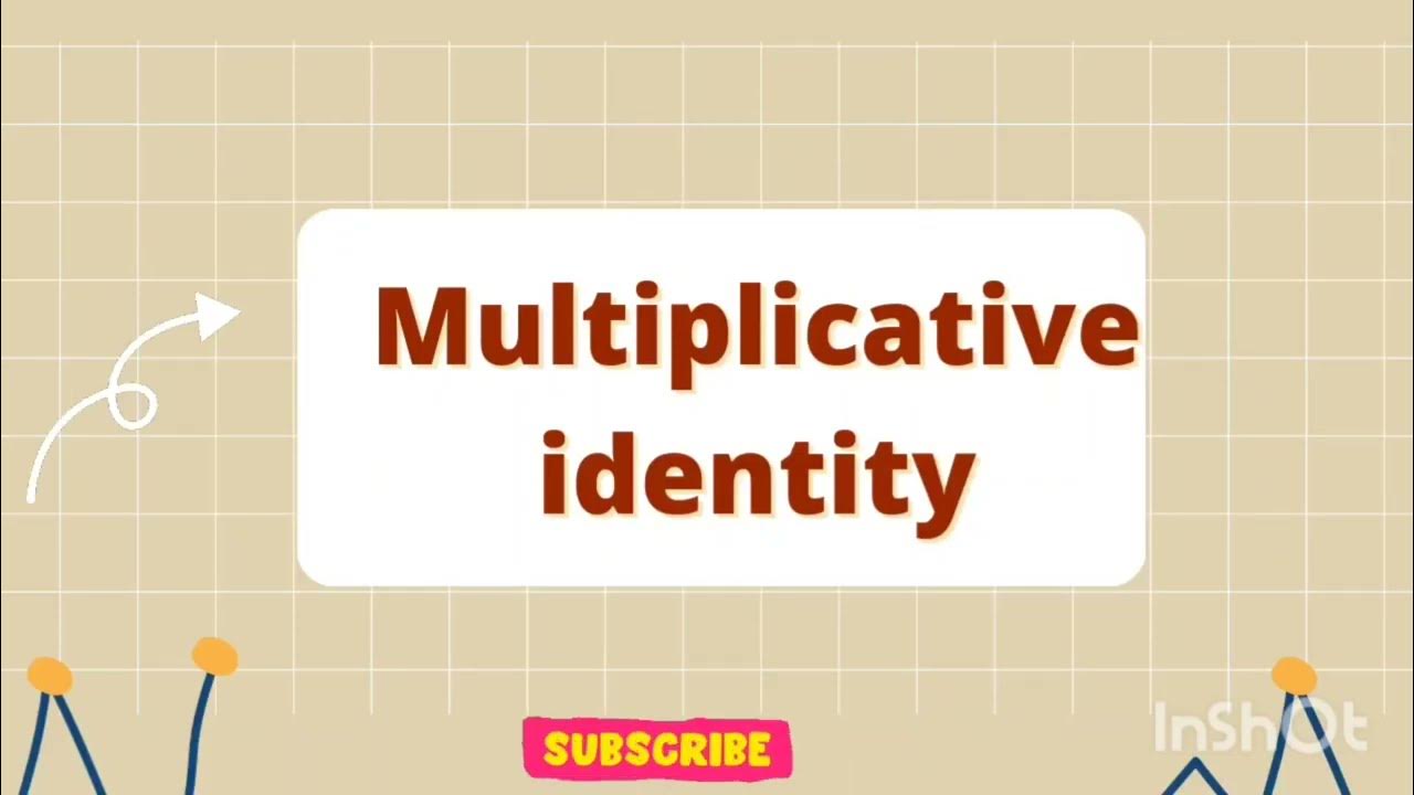 Multiplicative identity #class 9#unit 1 - YouTube
