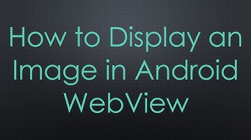 How to Display an Image in Android WebView