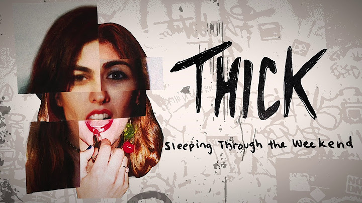 THICK - "Sleeping Through The Weekend" (Full Album Stream)