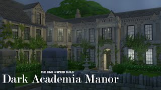 Dark Academia Manor | The Sims 4 Speed Build [CC + links + tray files]