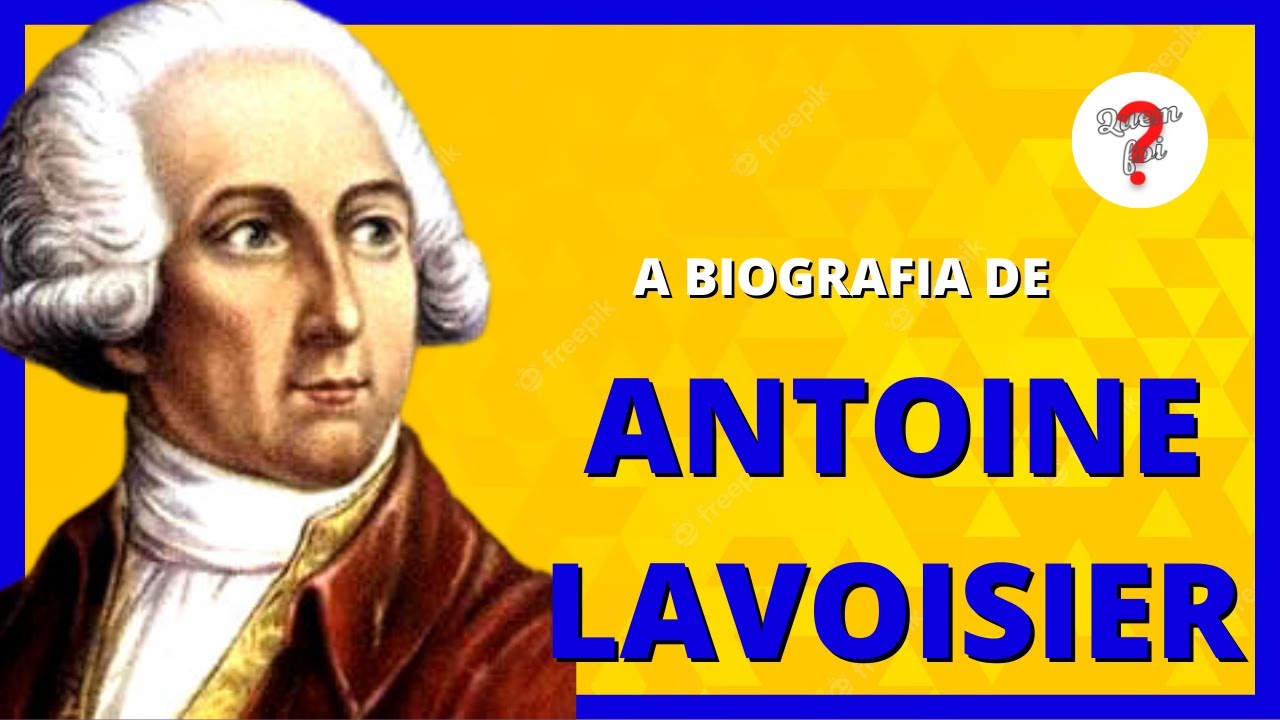 Lavoisier: A história do gênio que se tornou o Pai da Química Moderna ...
