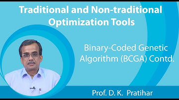 Lecture 6 Binary-Coded Genetic Algorithm (BCGA) Contd.