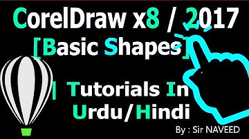 CorelDraw x8 | Basic Shapes - Tutorials In UrduHindi | CorelDRAW Graphics Suite 2017