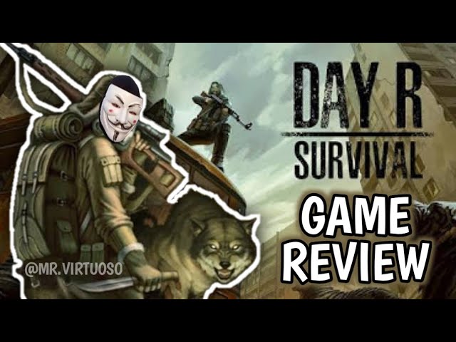 Review - Day R Survival