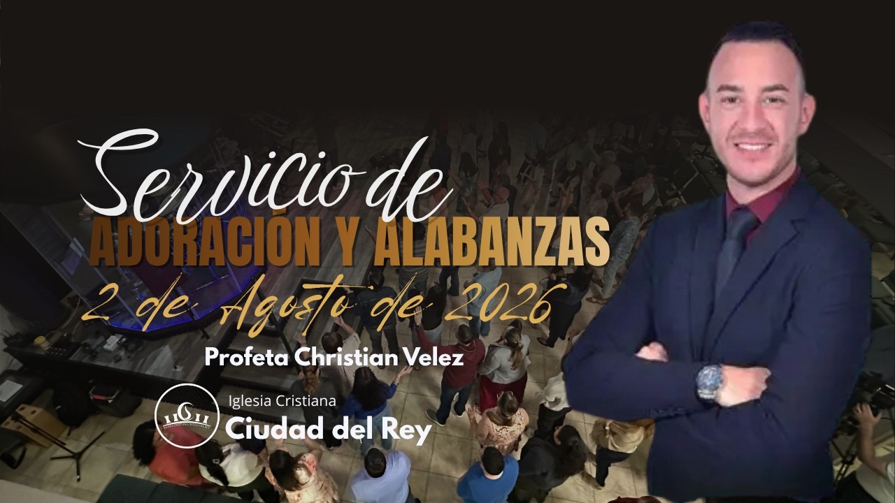 Servicio de Adoración Alabanzas | 2 de agosto de 2026 | Profeta Christian Velez