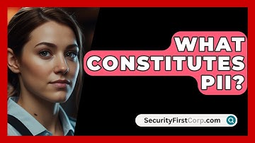 What Constitutes PII? - SecurityFirstCorp.com