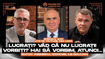 Friendly Fire #40: Lucrați? Văd că nu lucrați! Vorbiți? Hai să vorbim, atunci...