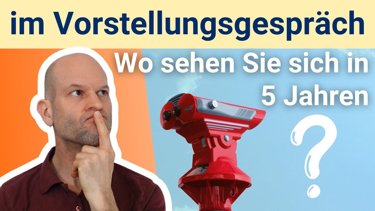 Wo Sehen Sie Sich In 5 Jahren Gute Antworten Typische Frage im Vorstellungsgespräch 🎯 Wo sehen Sie sich in 5 Jahren