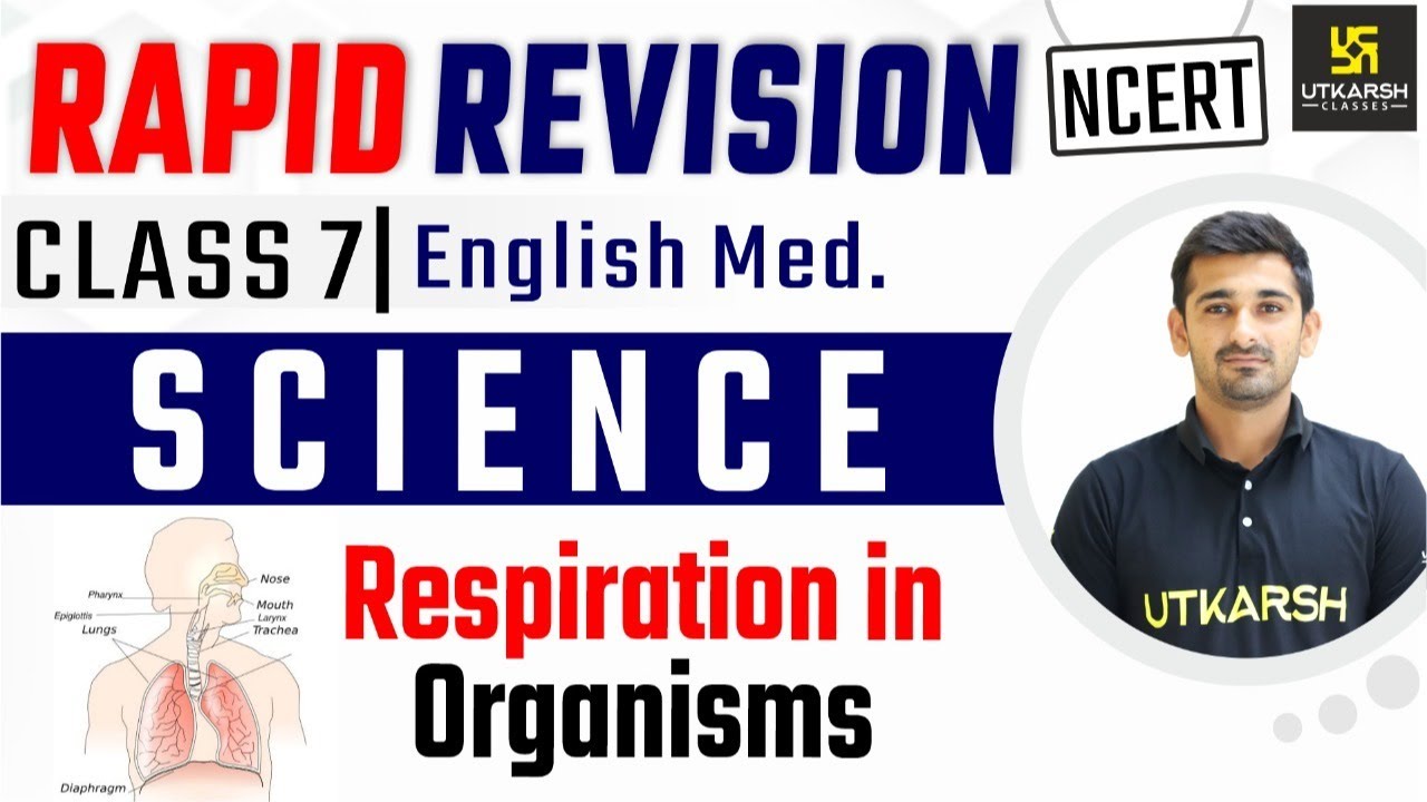 Chapter - 10 Respiration in Organisms | Science | Class 7 | Rapid Revision | Ajit Sir