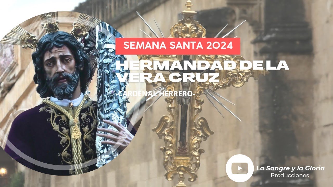Vera Cruz REVIRÁ CARDENAL HERRERO [MULTICÁMARA] Córdoba 2024 Semana Santa