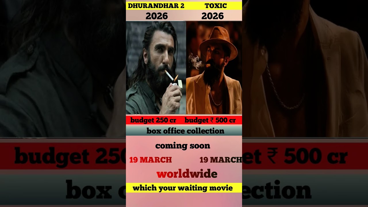 toxic vs dhurandhar 2 movie box office release date | toxic vs dhurandhar 2 comparison #toxic