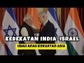 Kedekatan TAJAM India–Israel, Mengubah Arah Kekuatan Asia