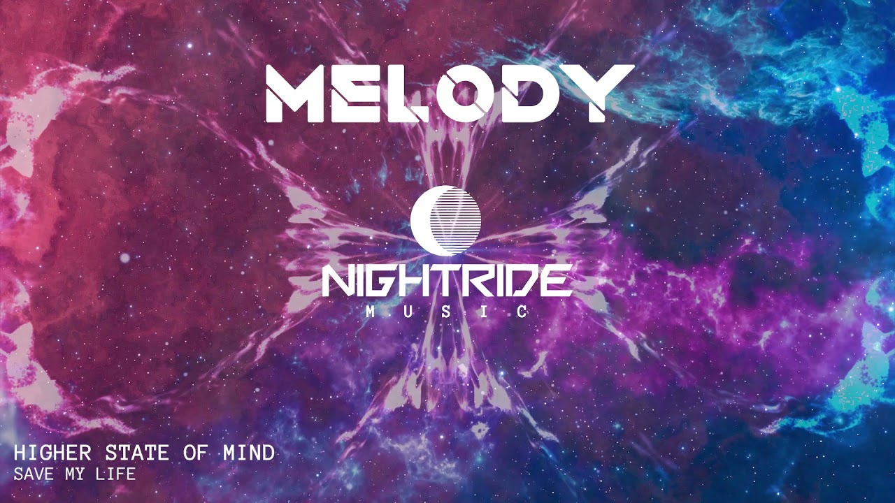 HIGHER STATE OF MIND – SAVE MY LIFE