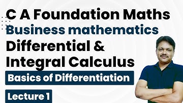 CA Foundation Course | Differential Calculus | Chapter 8 Lecture 1 | Basic concepts | Gaur Classes