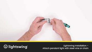 Lightswing installation - Attach a pendant light with steel wire or chain