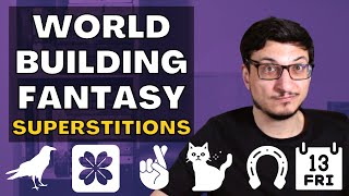 Worldbuilding for Fantasy Novels - Superstitions - Writing Advice from a fantasy author