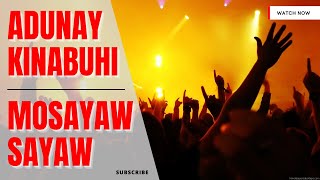 ADUNAY KINABUHI / MOSAYAW SAYAW / CEBUANO CHRISTIAN SONGS / PRAISE AND WORSHIP / GOSPEL