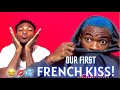 Story Time | How We Both Got Our First French Kiss