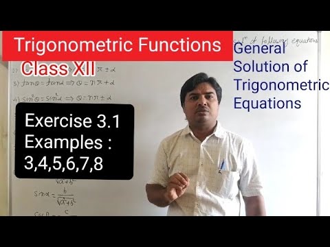 Lec3 Trigonometric Functions General Solution Of Trigonometric Eq Exercise 3 1 Ex 3 4 5 6 7 8