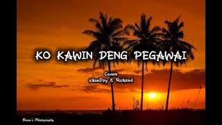 LAGU DAERAH ( KO KAWIN DENG PEGAWAI ).COVER ( ICHONDAY & RICHARD