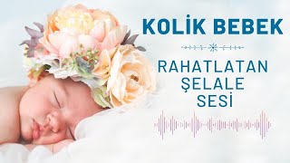 Kolik Bebekler İçin Rahatlatan Şelale Sesi - Koli̇k Bebek Albüm - Official Video