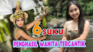 6 SUKU Indonesia Penghasil WANITA TERCANTIK, Kamu Dari Suku Mana?