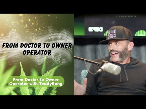 From Doctor to Owner Operator with TeddyBang