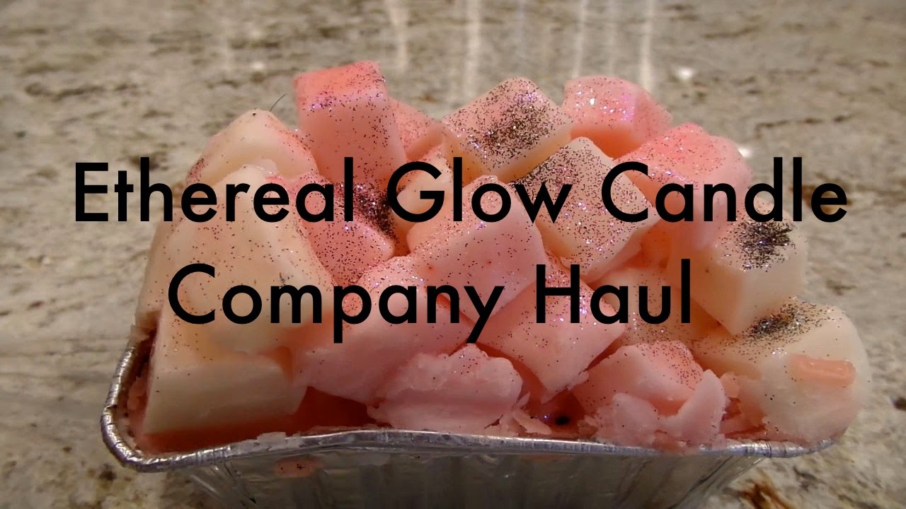 Ethereal Glow Candle Company Haul