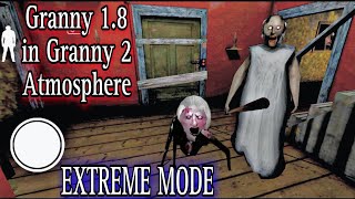 Granny V1.8 in Granny Chapter two EXTREME MODE