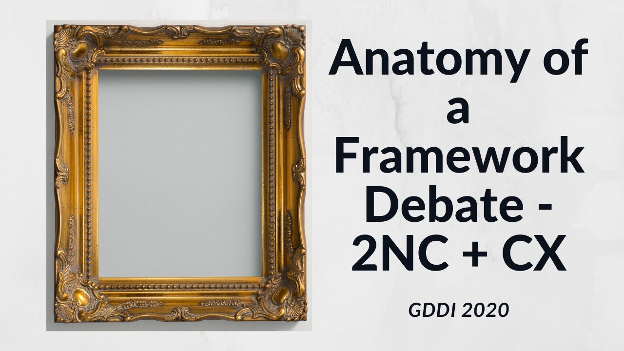 GDDI 2020 - Anatomy of FW Debate, 2NC + CX - Garrett - YouTube