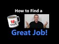 How to find a great job  job search strategies