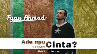 FYAN AHMAD - ADA APA DENGAN CINTA (OFFICIAL VIDEO KARAOKE)