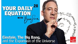 Your Daily Equation #28: Einstein, The Big Bang, and the Expansion of the Universe
