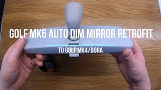 Install VW Golf 6 auto dim mirror to Golf 4