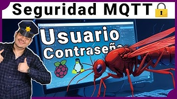 Agrega Seguridad a tu Servidor MQTT Mosquitto con Usuario y Contraseña
