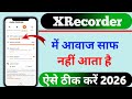 XRecorder Me Internal Audio Kaise On Kare 🎙️ | Recording Sound Setting Fix (2026)