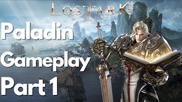 Lost Ark | Paladin Gameplay Part 1 | Levelling | Walkthrough |