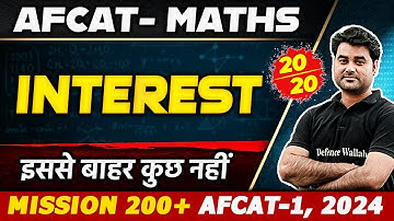 AFCAT-1 Maths: Interest | Numerical Ability | AFCAT 2024 Preparation | AFCAT Prithvi 1.0