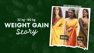 Weight Gain Story || 32 to 60 kgs