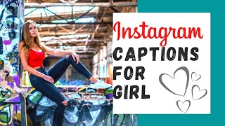 Instagram Captions For GIRL // Captions For GIRL