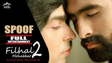 Filhaal2 Mohabbat | Spoof | Akshay Kumar Ft Nupur Sanon | Ammy Virk | BPraak | Jaani  Arvindr Khaira