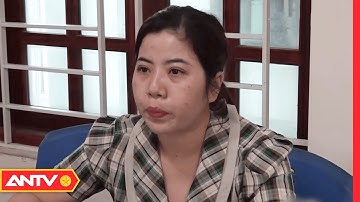 Tóm gọn “nữ quái” lừa đảo 2,5 tỷ đồng để đầu tư bán hàng trên mạng | Tin tức 24h mới nhất | ANTV