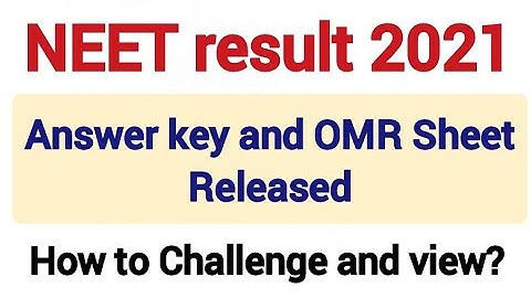 NEET Answer Key and OMR Sheet released | How to Challenge and view ?