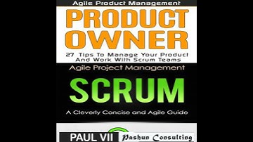 Agile Product Management: Product Owner 27 Tips & Scrum a Cleverly Concise and Agile Introduction